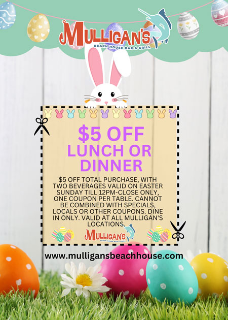 Mulligans Beach House 5 dollar easter coupon